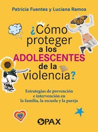 bokomslag ¿Cómo Proteger a Los Adolescentes de la Violencia? / How to Protect Adolescents from Violence?: Estrategias de Prevención E Intervención En La Familia