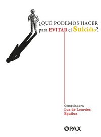 bokomslag ¿Qué Podemos Hacer Para Evitar El Suicidio? / What Can We Do to Prevent Suicide?