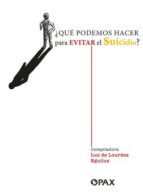 Luz De Lourdes Eguiluz - ¿Qué Podemos Hacer Para Evitar El Suicidio? / What Can We Do to Prevent Suicide?, Häftad. Tillgänglighet: Tillfälligt slut