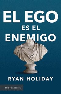bokomslag El Ego Es El Enemigo / Ego Is the Enemy