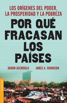 Daron Acemoglu, James A. Robinson - Por Qué Fracasan Los Países: Los Orígenes del Poder, La Prosperidad Y La Pobreza / Why Nations Fail, Häftad