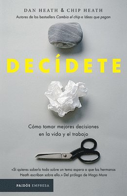 bokomslag Decídete: Cómo Tomar Las Mejores Decisiones En La Vida Y En El Trabajo