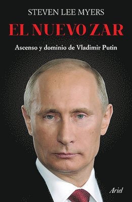 Steven Lee - El Nuevo Zar: Ascenso Y Dominio de Vladimir Putin, Häftad