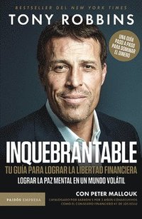 bokomslag Inquebrantable: Tu Guía Para Lograr La Libertad Financiera / Unshakeable: Your Financial Freedom