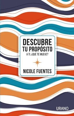 Nicole Fuentes - Descubre Tu Proposito, Häftad