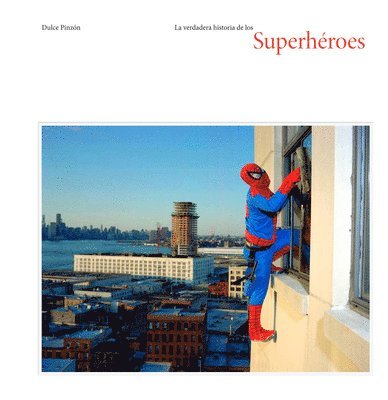 Verdadera Historia De Los Superheroes 1