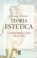 Mauricio Beuchot - Teoría estética. La resurrección del arte, Häftad