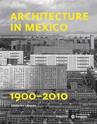bokomslag Architecture in Mexico, 19002010