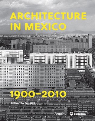 Fernanda Canales - Architecture in Mexico, 1900–2010, Häftad