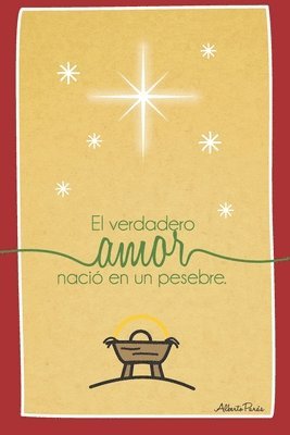 bokomslag El verdadero amor nació en un pesebre