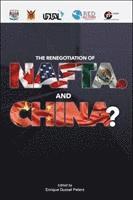 bokomslag THE RENEGOTIATION OF NAFTA. AND CHI