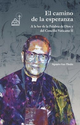 bokomslag El camino de la esperanza: A la luz de la Palabra de Dios y del Concilio Vaticano II