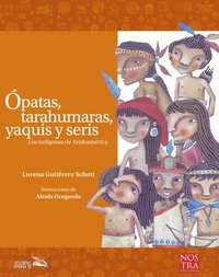 bokomslag Ópatas, Tarahumaras, Yaquis Y Seris