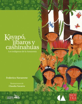 Federico Navarrete - Kayapo, Jibaros Y Cashinahuas, Häftad