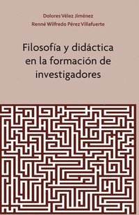 bokomslag Filosofia y Didactica en la Formacion de Investigadores