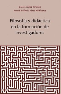 bokomslag Filosofía y Didáctica en la Formación de Investigadores