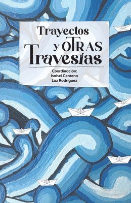 Trayectos y oTras Travesías 1