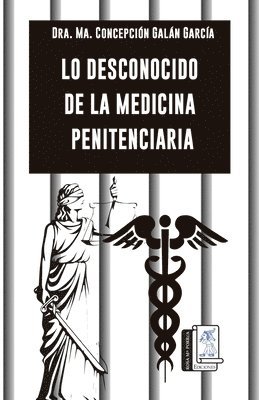 bokomslag Lo desconocido de la medicina penitenciaria