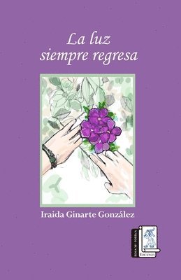 Iraida Ginarte González, Rosa Ma Porrua Ediciones - luz siempre regresa, Häftad