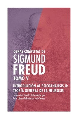 Introducción al psicoanálisis II, teoría general de la neurosis 1