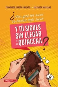 bokomslag ¿Por Qué Los Ricos Se Hacen Más Ricos Y Tú Sigues Sin Llegar a la Quincena?