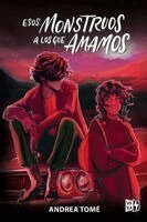 Andrea Tomé - Esos monstruos a los que amamos, Häftad