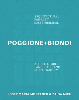 bokomslag Poggione+Biondi: Architecture, Landscape and Sustainability