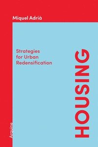 bokomslag Housing: Strategies for Urban Redensification