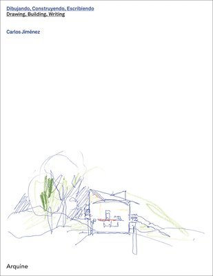 bokomslag Carlos Jimnez: Drawing, Building, Writing