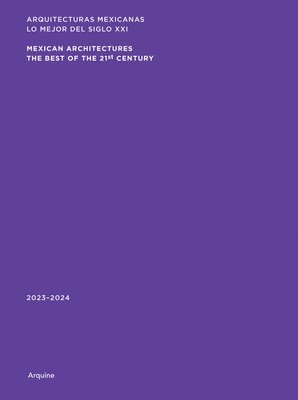 bokomslag Mexican Architectures: The Best of the 21st Century, 2023-2024