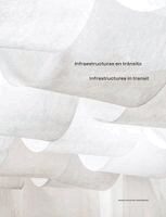 Josep Ferrando - Infrastructures in Transit, Inbunden