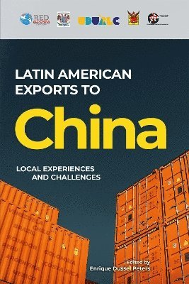 Enrique Dussel Peters - Latin American Exports to China, Häftad