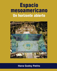 bokomslag ESPACIO MESOAMERICANO. Un horizonte abierto