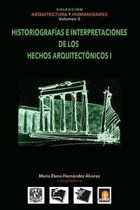 bokomslag Volumen 5 Historiografias e interpretaciones de los hechos arquitectónicos