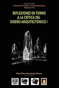 bokomslag Volumen 13 Reflexiones en torno a la crítica al diseño arquitectónico I