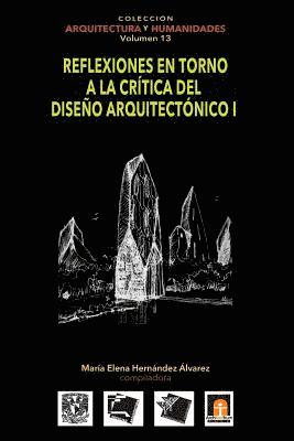 Volumen 13 Reflexiones en torno a la crítica al diseño arquitectónico I 1