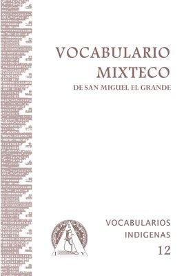 Vocabulario Mixteco de San Miguel el Grande 1