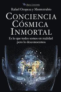 bokomslag Conciencia Cosmica Universal: Es lo que todos somos en realidad pero lo desconocemos