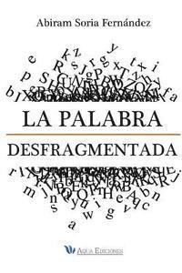 bokomslag La Palabra Desfragmentada