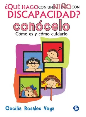 Cecilia Rosales Vega - ¿Qué Hago Con Un Niño Con Discapacidad? Conócelo: Cómo Es Y Cómo Cuidarlo, Häftad. Tillgänglighet: Tillfälligt slut