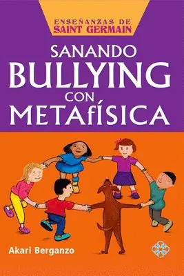 Akari Berganzo - Sanando Bullying Con Metafísica, Häftad. Tillgänglighet: Tillfälligt slut