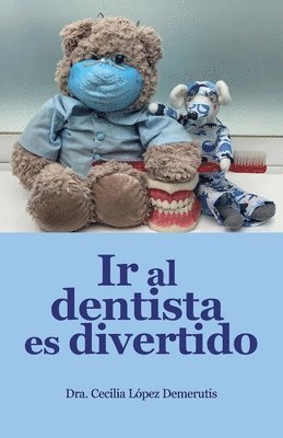 Ir al dentista es divertido 1