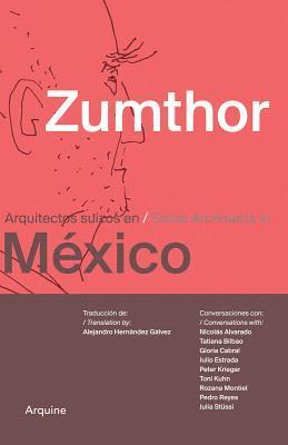 Zumthor in Mexico 1