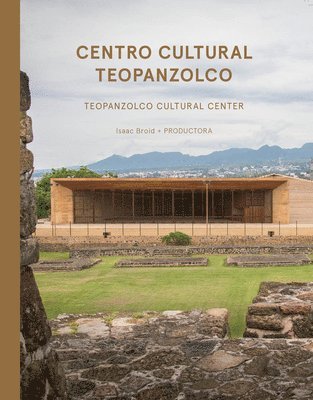 Go Hasegawa - Isaac Broid + Productora: Teopanzolco Cultural Center, Inbunden