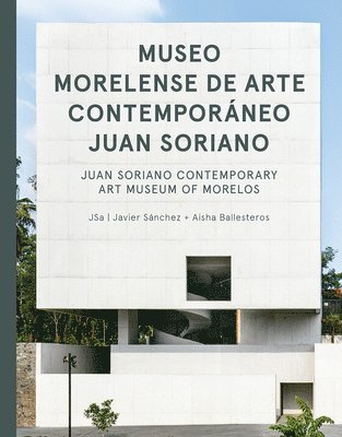 bokomslag JSa: Juan Soriano Contemporary Art Museum of Morelos