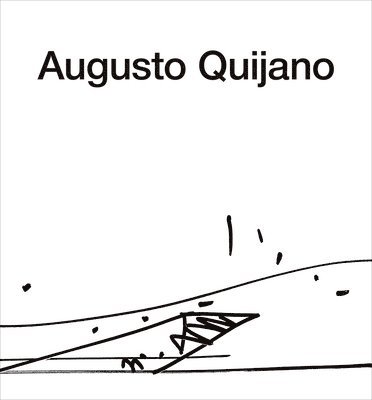 Architecture of Augusto Quijano, Inbunden