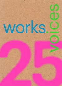 bokomslag 25 Works, 25 Voices