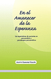 bokomslag En El Amanecer de la Esperanza: Las expectativas de pacientes en psicoanálisis y psicoterapia psicoanalítica