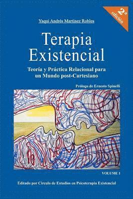 Terapia Existencial: Teoria y Practica Relacional para un Mundo Post-Cartesiano 1
