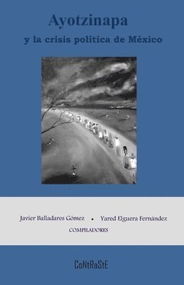 bokomslag Ayotzinapa y la crisis política de México